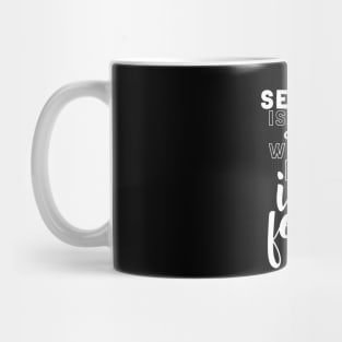 Your secret is safe with my indifference Mug